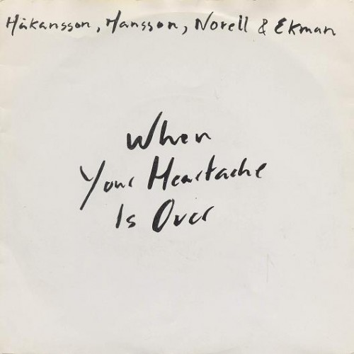 09 - Håkansson, Norell, Hansson & Ekman - When Your Heartache Is Over