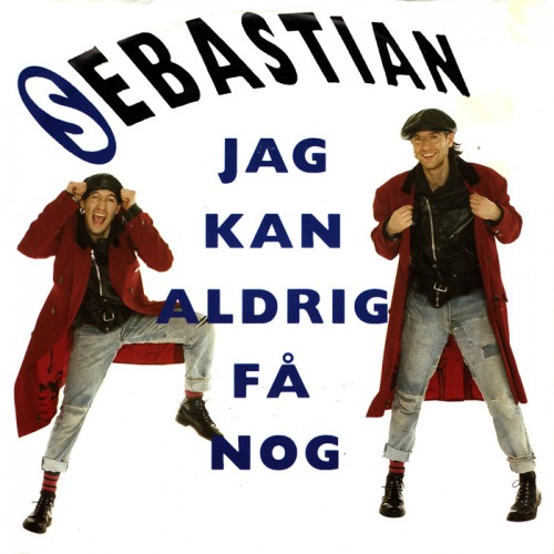07 - Sebastian - Jag kan aldrig få nog